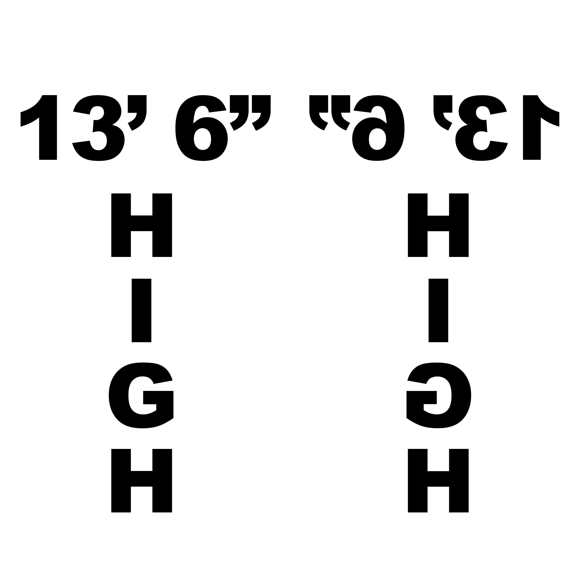 Vertical Truck Height (Reversed) 13' 6" or Add Your Own Height Decal Sticker Sign (Set of 2)